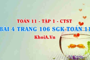 Bài 4 trang 106 SGK Toán 11 Tập 1 Chân trời sáng tạo